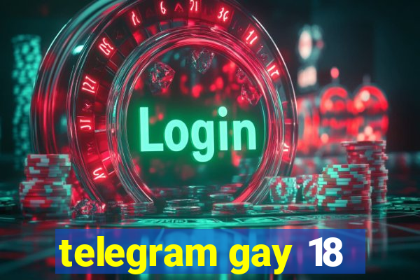 telegram gay 18